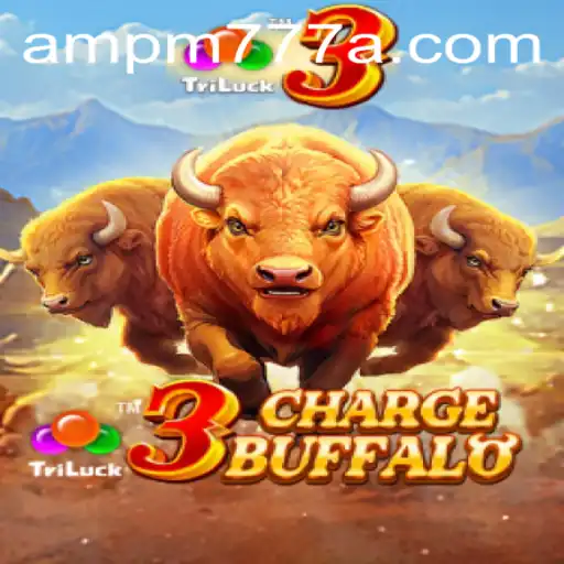 Explorando o Jogo Emocionante 3ChargeBuffalo na Plataforma Ampm777.com